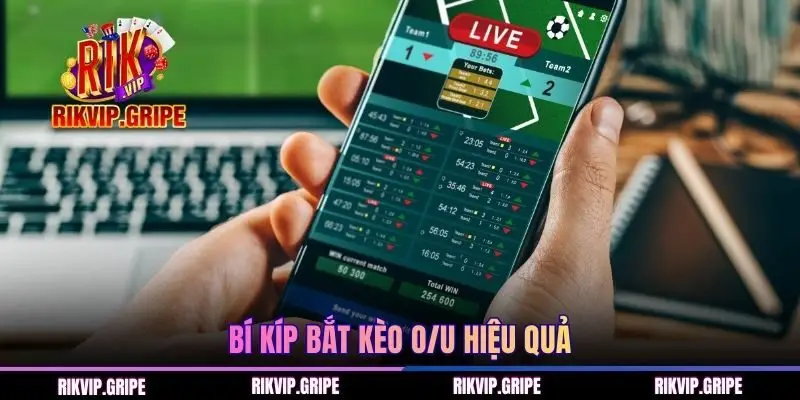 Bí kíp bắt kèo O/U hiệu quả