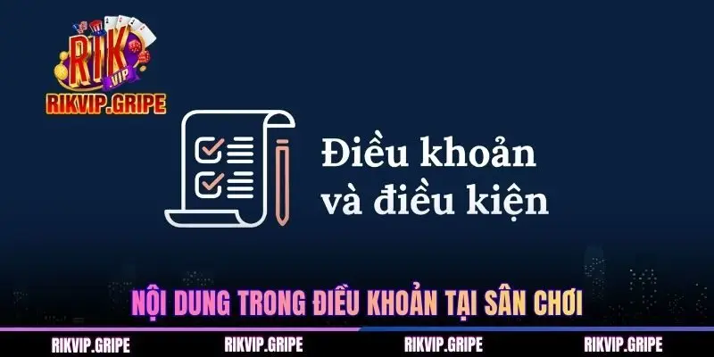 Nội dung trong điều khoản tại sân chơi