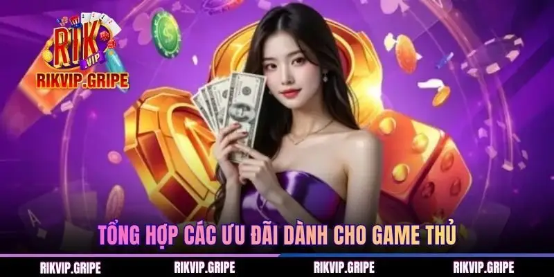 Tổng hợp các ưu đãi dành cho game thủ