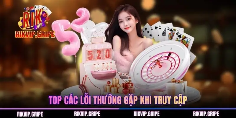 Top các lỗi hay gặp khi truy cập